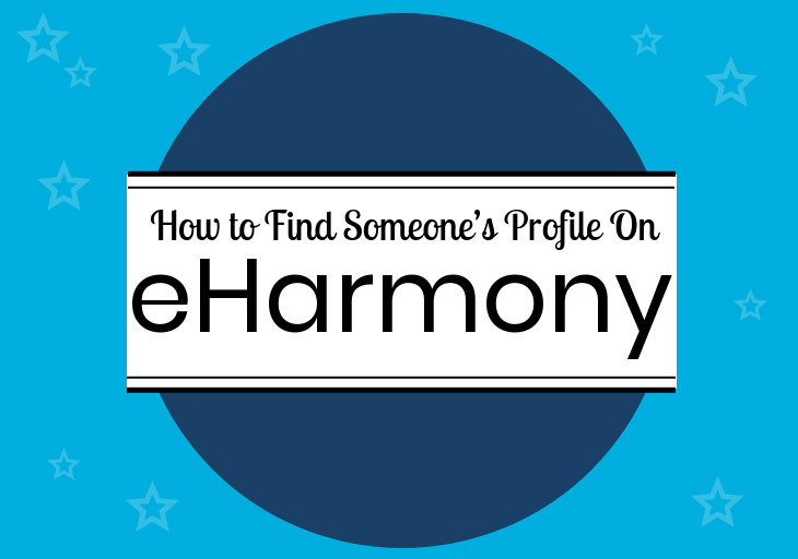 How To Find Someone's Profile On eHarmony